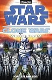  Star Wars™ Clone Wars 2: Wilder Raum (Die Clone-Wars-Reihe, Band 2)