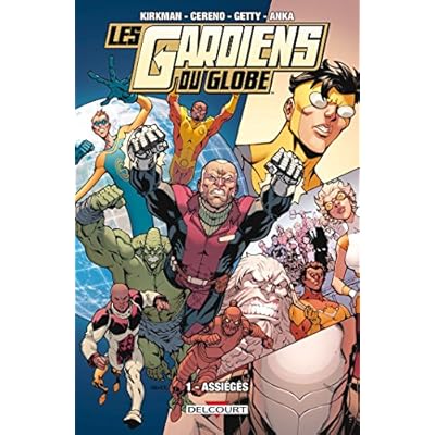 Les Gardiens du globe T01: Assi&eacute;g&eacute;s