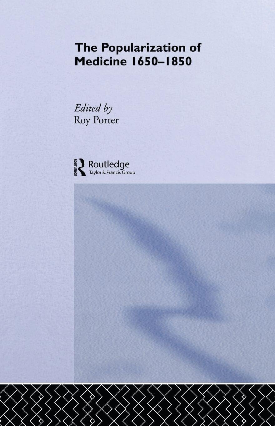 The Popularization of Medicine by Roy Porter - 9780415514873