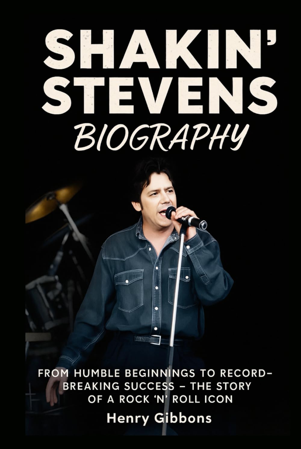 Shakin Stevens Biography: From Humble Beginnings to Record-Breaking Success – The Story of a Rock ’n’ Roll Icon