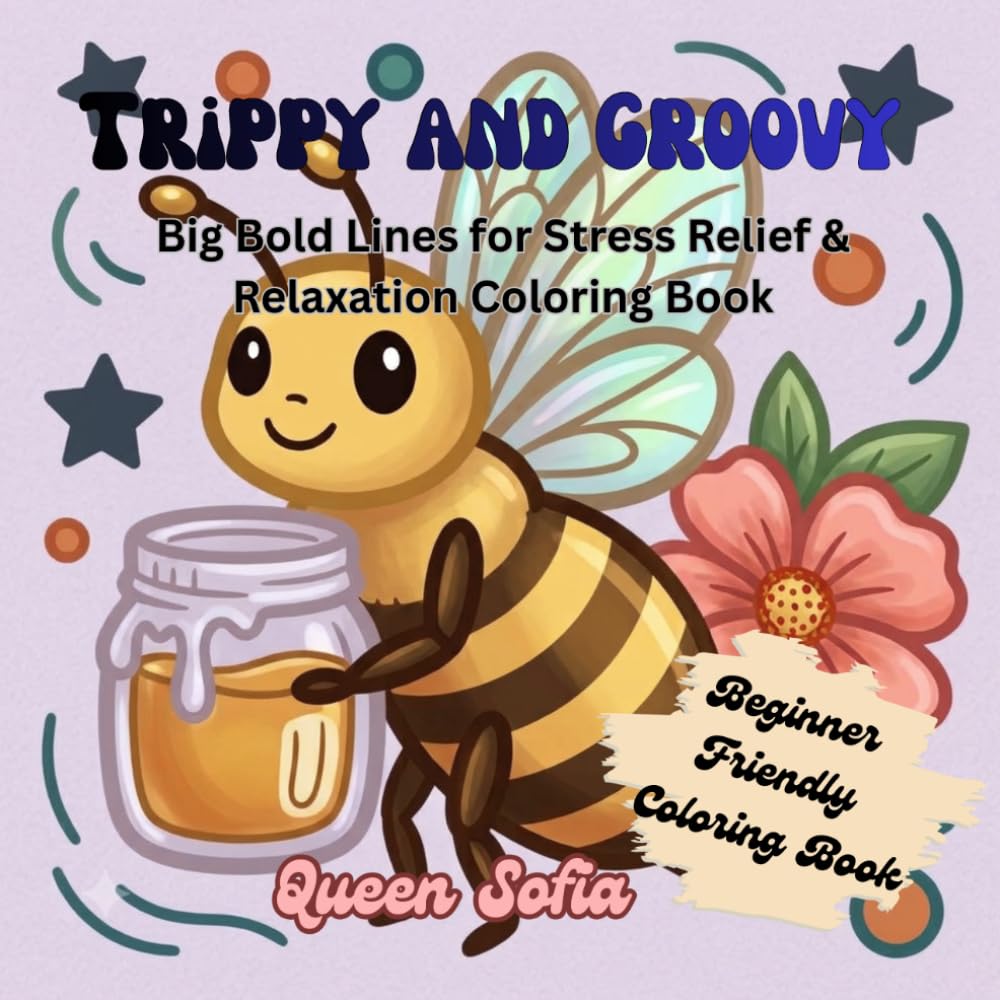 Trippy and Groovy: Big Bold Lines for Stress Relief & Relaxation Coloring Book