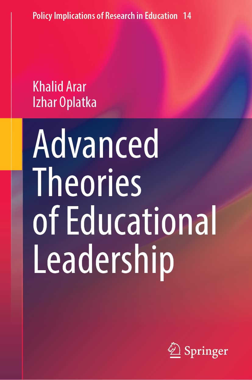 Advanced Theories of Educational Leadership