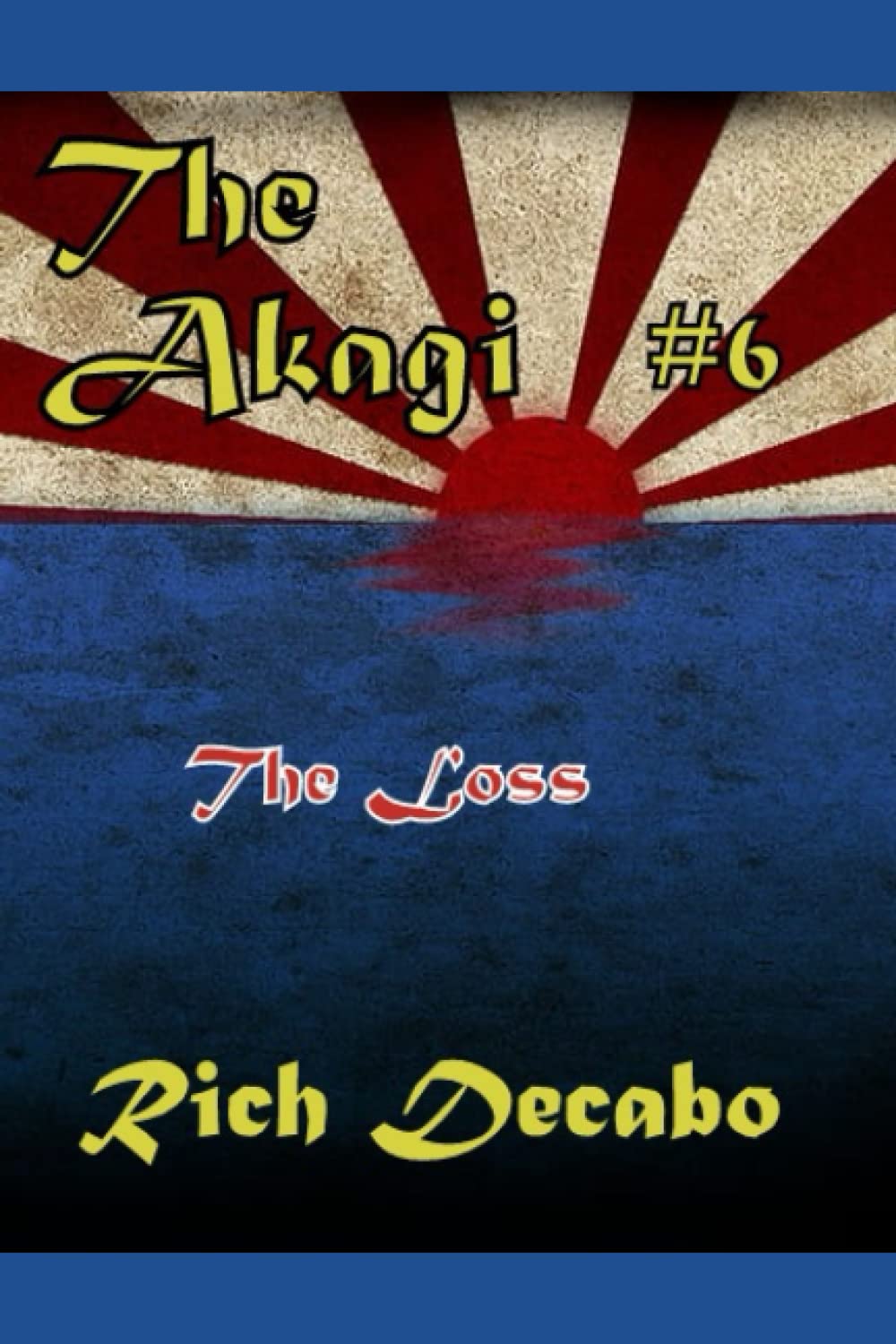 The Akagi: #6 The Loss