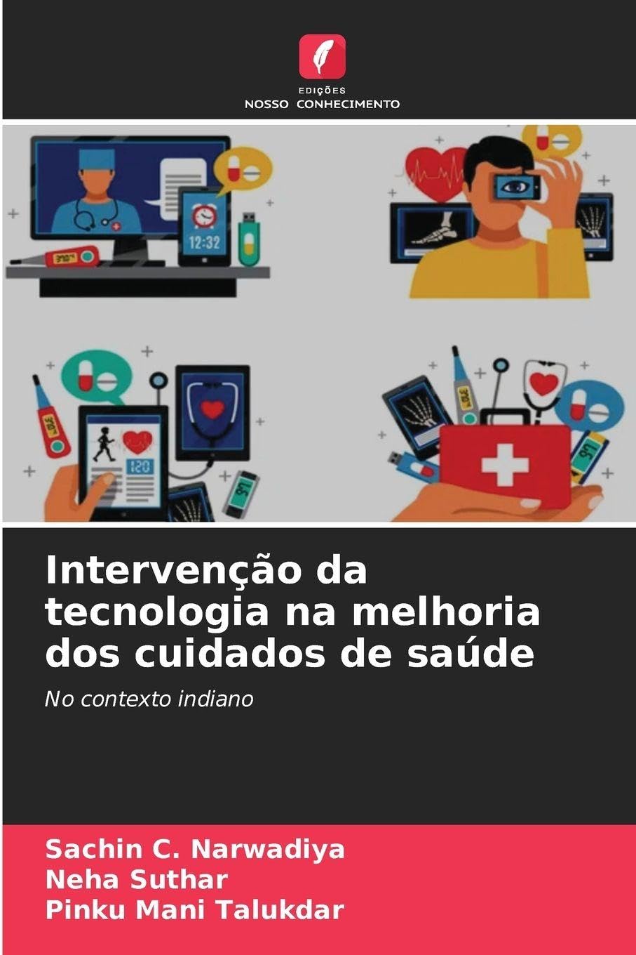 Intervenção da tecnologia na melhoria dos cuidados de saúde: No contexto indiano