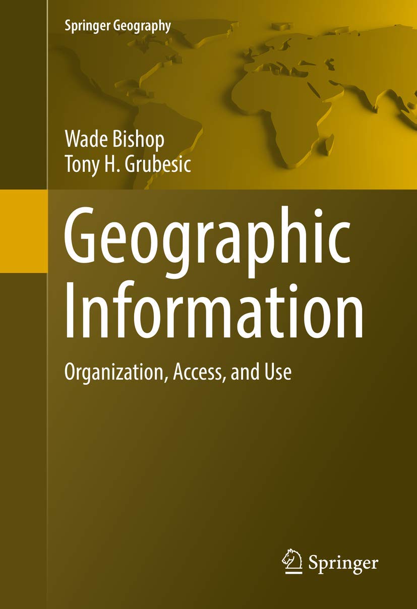 Buy Geographic Information: Organization, Access, and Use (Springer Geography) — BookShops.in