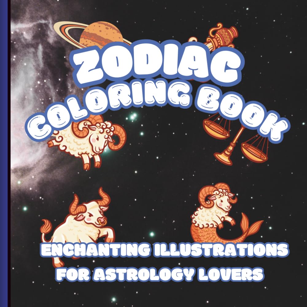 Zodiac Coloring Book: Enchanting Illustrations for Astrology Lovers: Explore Star Signs with Mesmerizing Patterns and Mystical Symbols