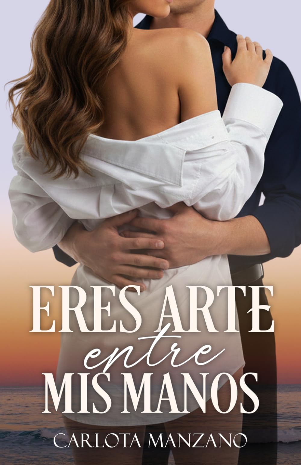 Eres arte entre mis manos