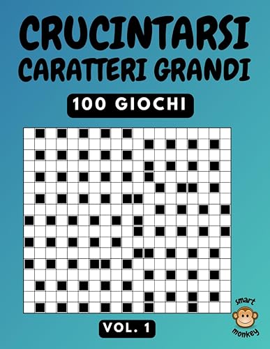 Crucintarsi Caratteri Grandi: Enigmistica per Anziani e Adulti con 100 Giochi di Parole – Vol. 1