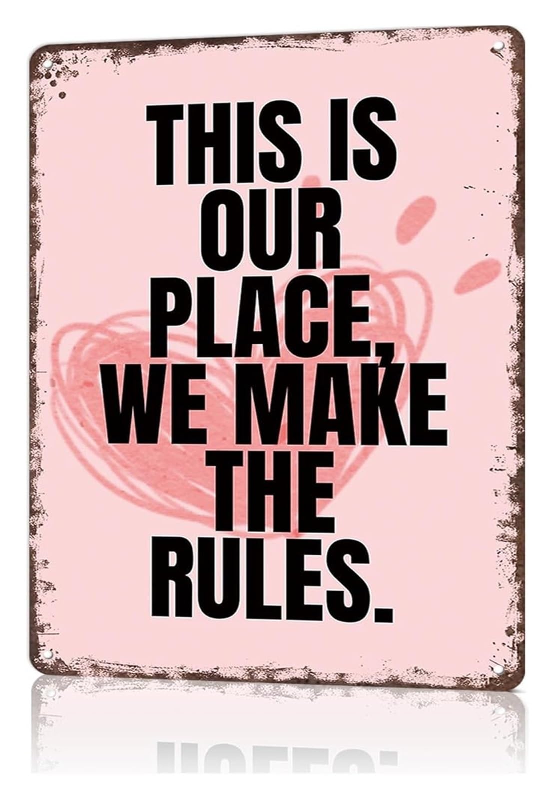 IDGTTLDF Sarcastic Our Place We Make The Rules Tin Plate Novelty Wall Decor for Garage Shed Workshop 8 X 12 in