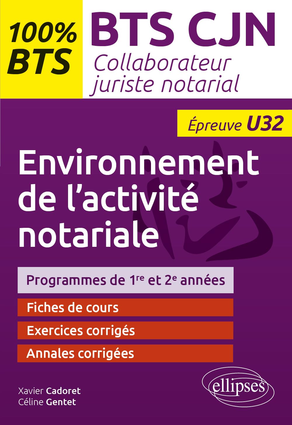 BTS CJN Collaborateur juriste notarial: Epreuve U32 Environnement de l'activité notariale