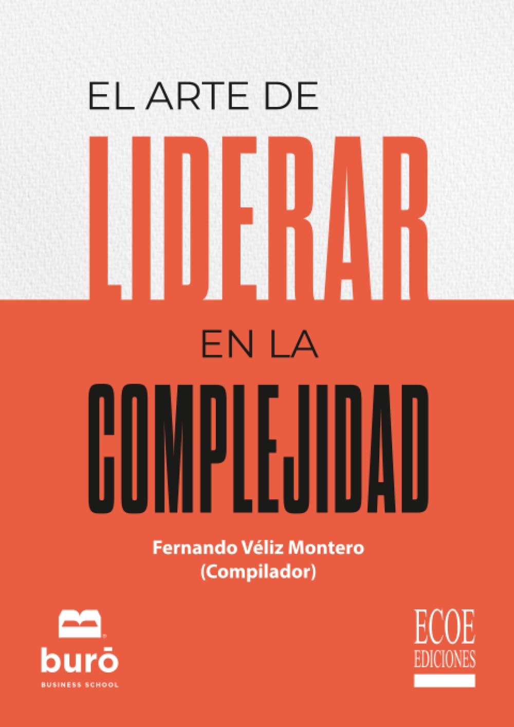 El arte de liderar en la complejidad: De equipos de trabajo a comunidades de aprendizaje