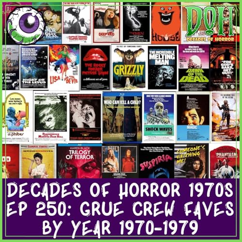 GRUE CREW FAVORITES BY YEAR (1970-1979) – Episode 250 – Decades of Horror 1970s cover art