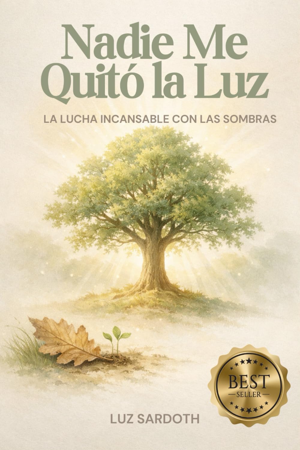 NADIE ME QUITÓ LA LUZ: La Lucha Incansable Con Las Sombras