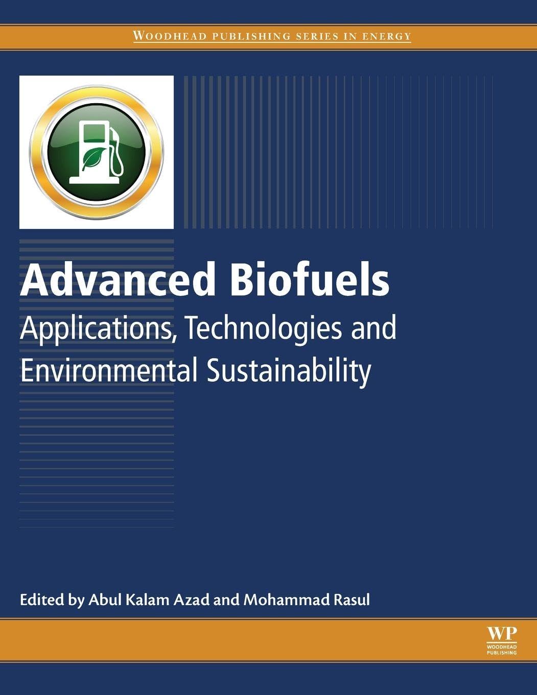 Advanced Biofuels by Kalam Abul Azad, Mohammad Rasul - 9780081027912