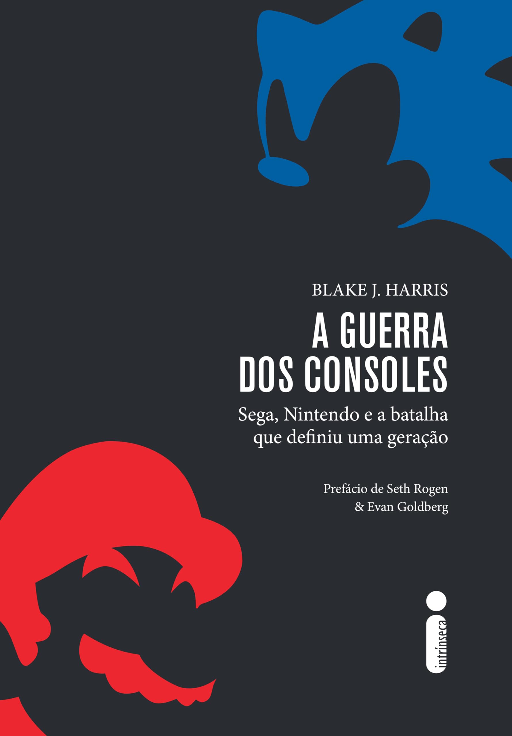 A guerra dos consoles: Sega, Nintendo e a batalha que definiu uma geração (Portuguese Edition)