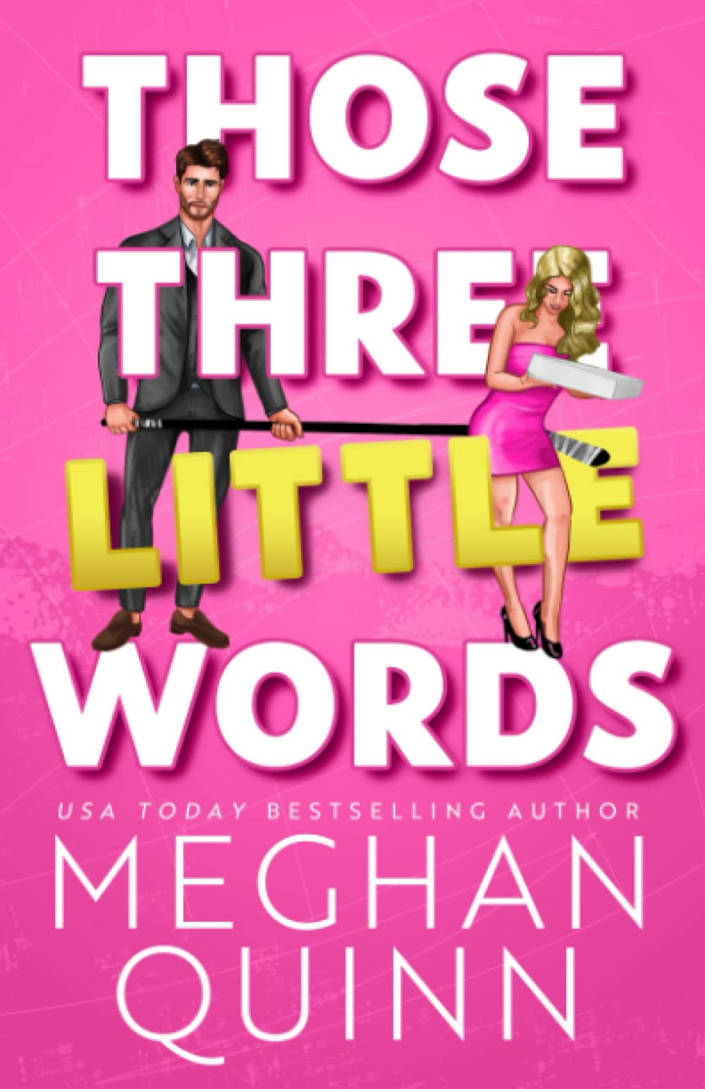 Those Three Little Words (The Agitators Series)