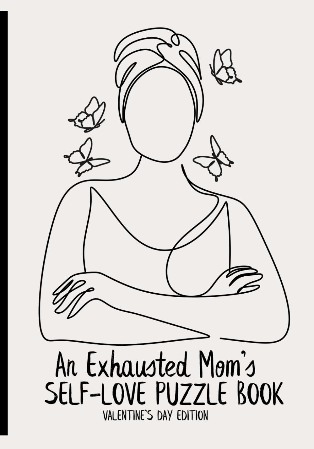 An Exhausted Mom's Puzzle Book: Self-love on Valentine's Day
