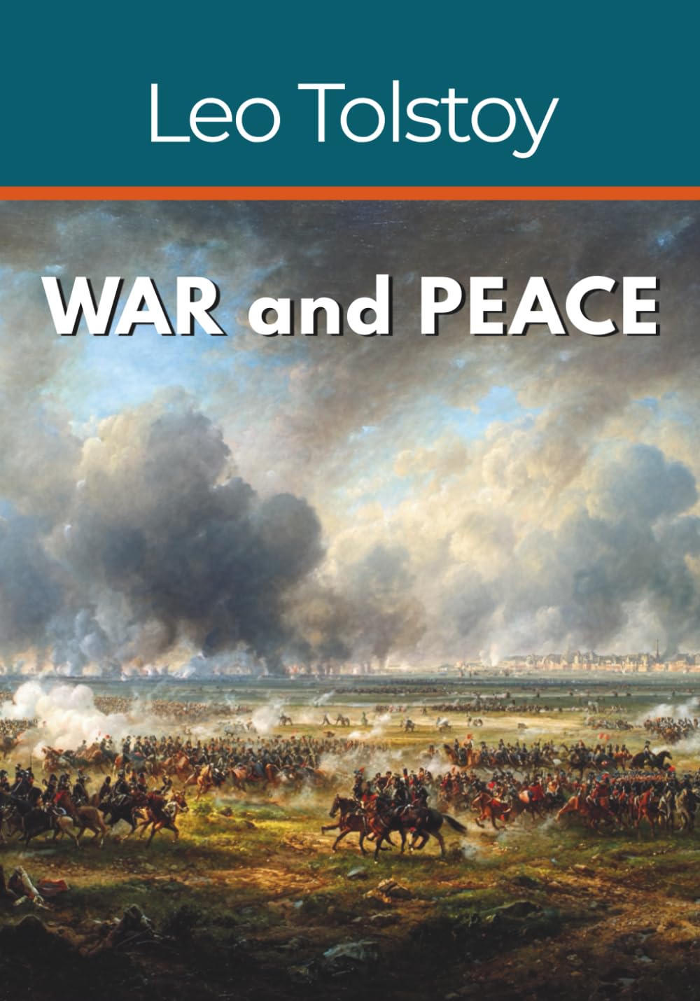 War and Peace: Tolstoy's Masterpiece of Love and War (Annotated)