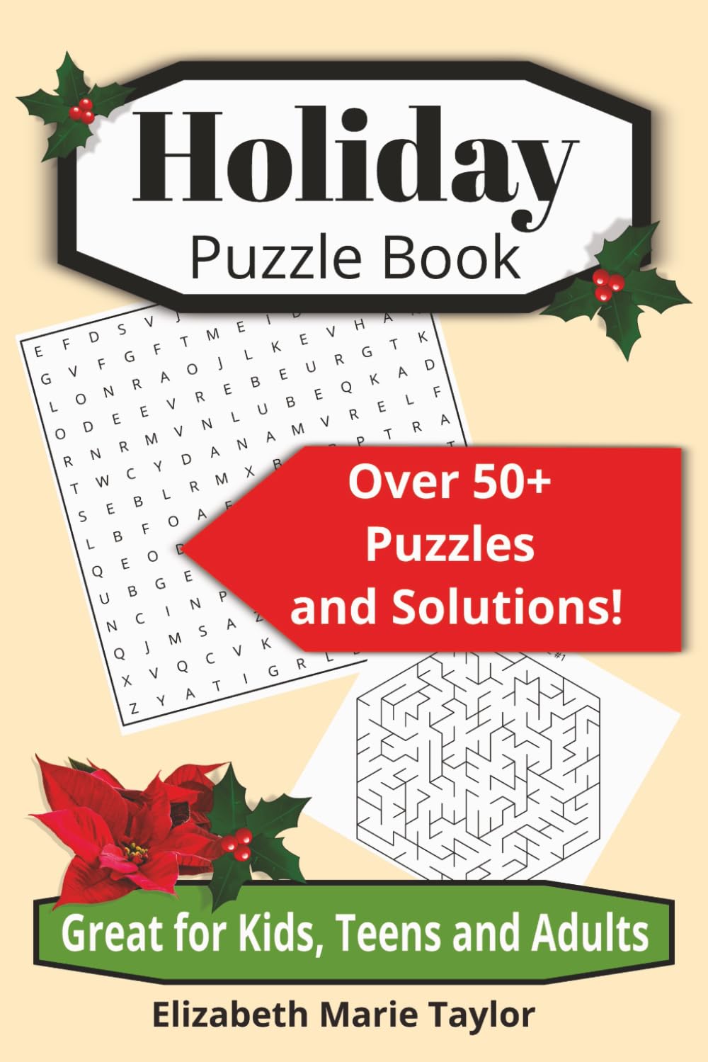 Holiday Puzzle Fun Book: Holiday themed word searches, mazes and crossword puzzle for all ages!
