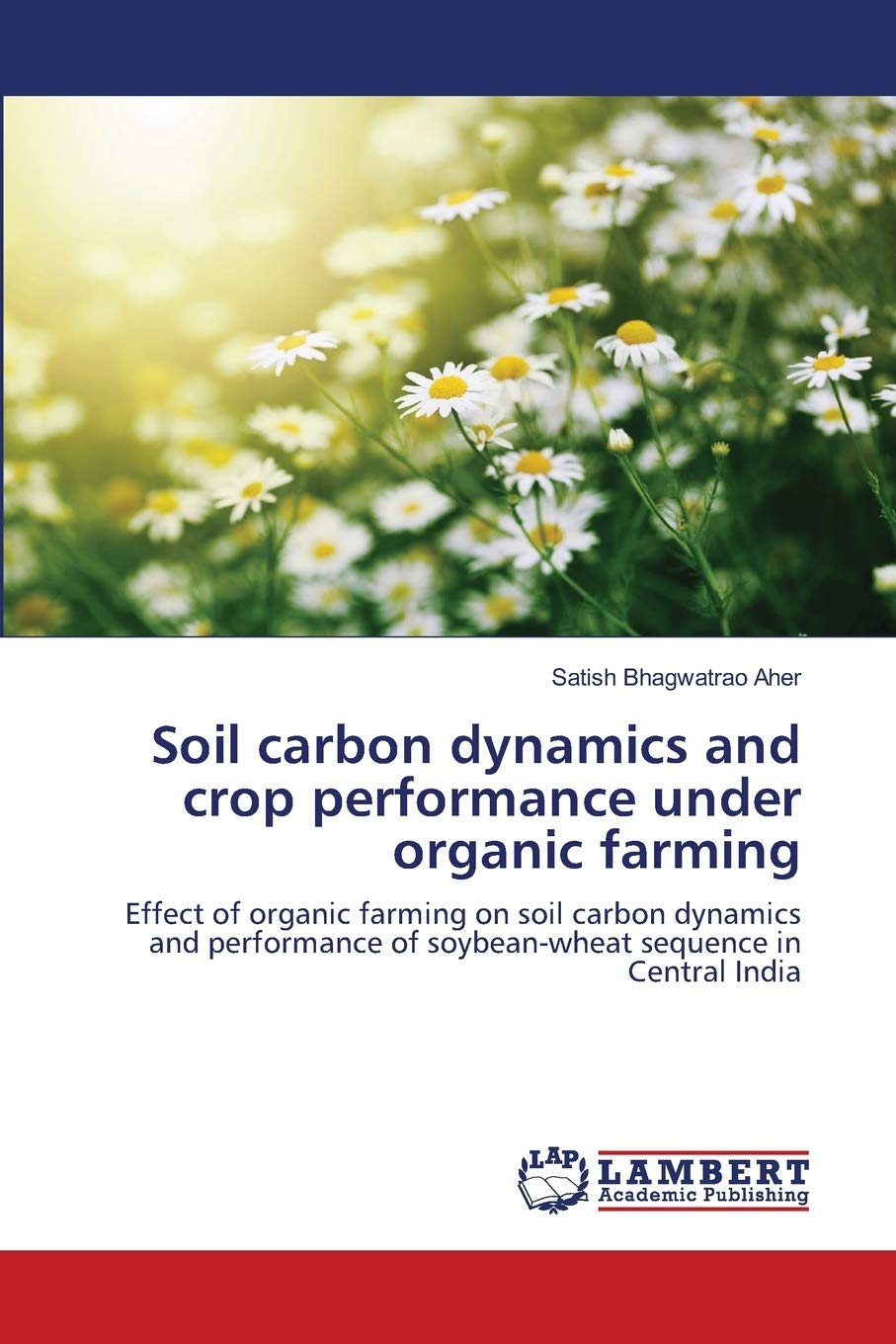 Soil carbon dynamics and crop performance under organic farming