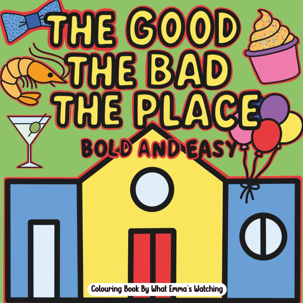 The Good, The Bad, The Place, Bold And Easy: What Emma's Watching (Colouring Detail Practice Books)