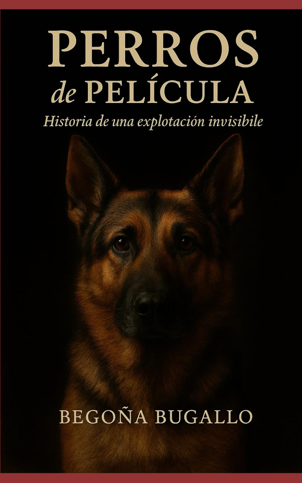 Perros de película: Historia de una explotación invisible