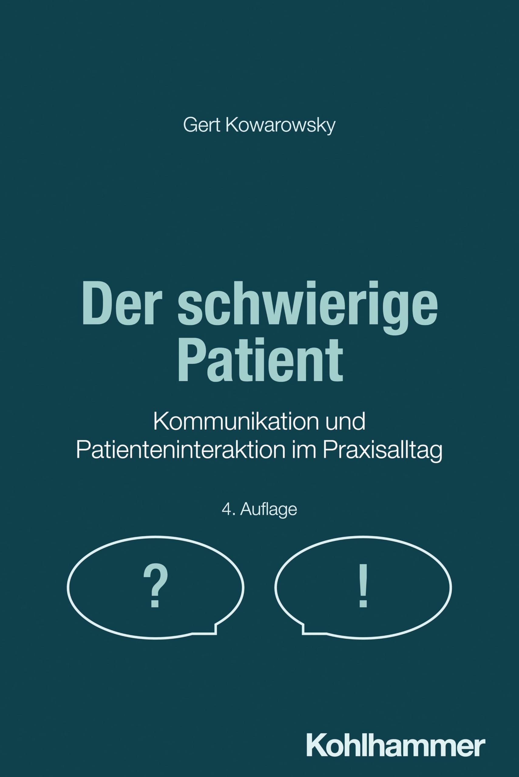 Der schwierige Patient: Kommunikation und Patienteninteraktion im Praxisalltag