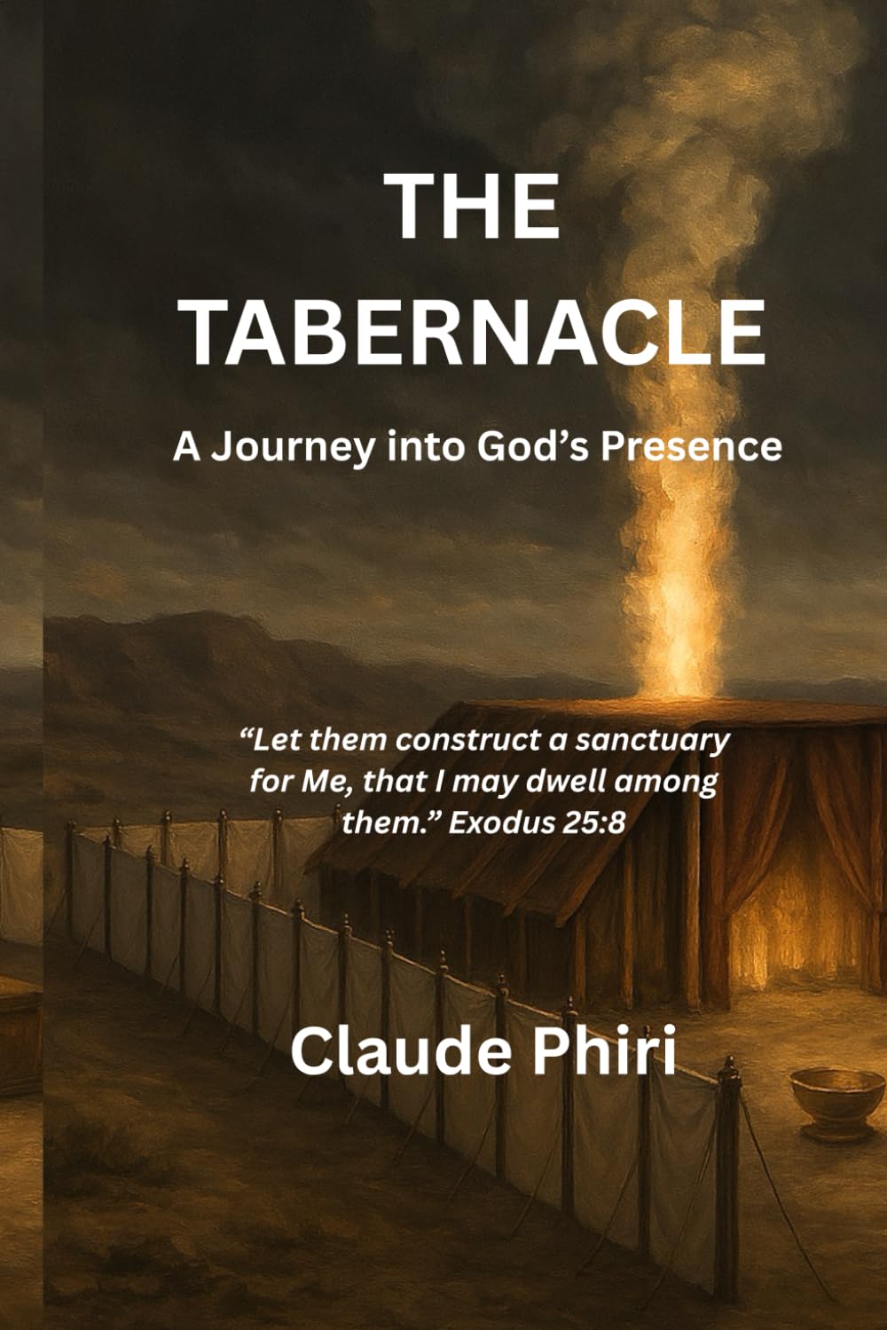 The Tabernacle: A Journey into God’s Presence