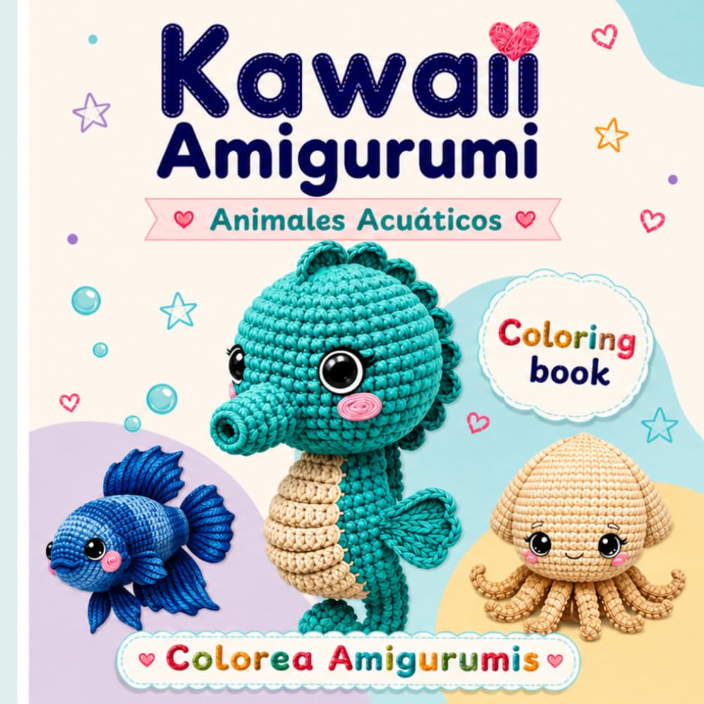 Animales Acuáticos Kawaii para Colorear: Libro Cute estilo Amigurumi | 46 dibujos adorables para niños y adultos: Dibujos fáciles y relajantes | Cute ... Regalo original (Mi Mundo Colorea Amigurumis)