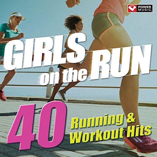 Girls on the Run 40 Running & Workout Hits (Unmixed