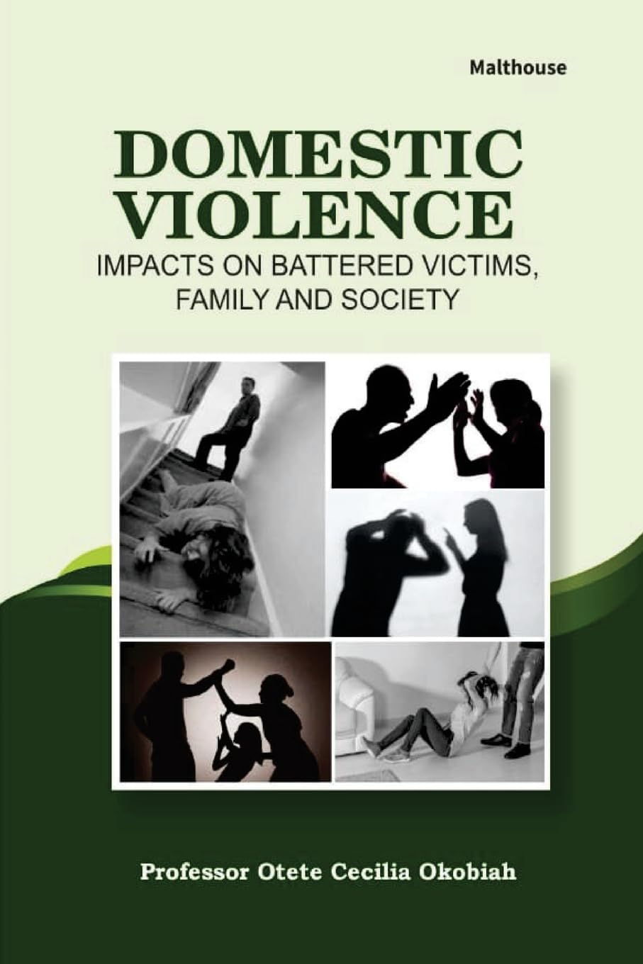 Domestic Violence: Impacts on battered victims, family and society