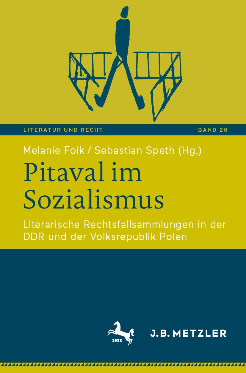 Pitaval im Sozialismus: Literarische Rechtsfallsammlungen in der DDR und der Volksrepublik Polen (Literatur und Recht, Band 20)