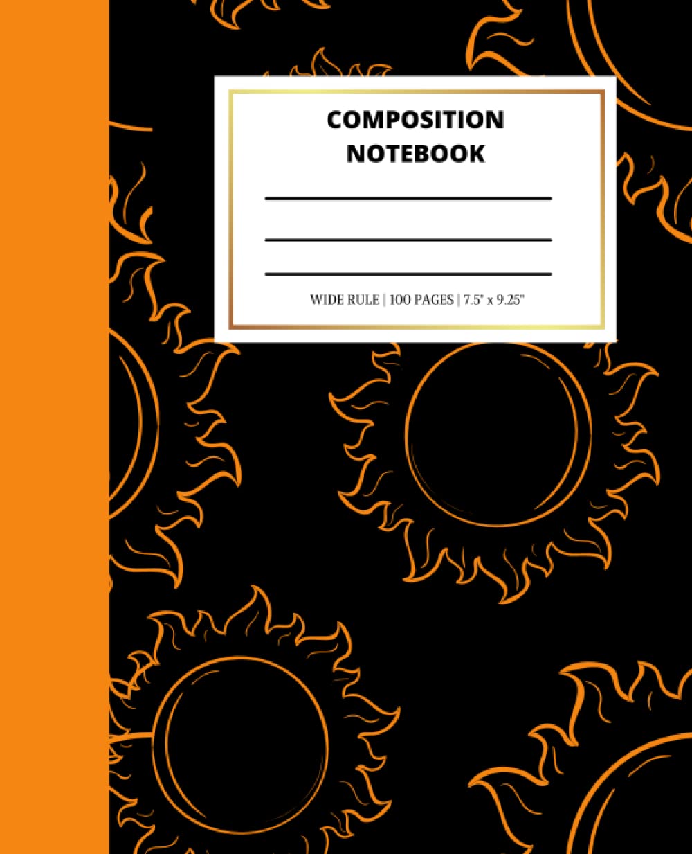 Sunshine Composition Notebook: Black and Yellow Sunshine Design Composition Note Book – 100 Pages Wide Ruled 7.5x9.25”