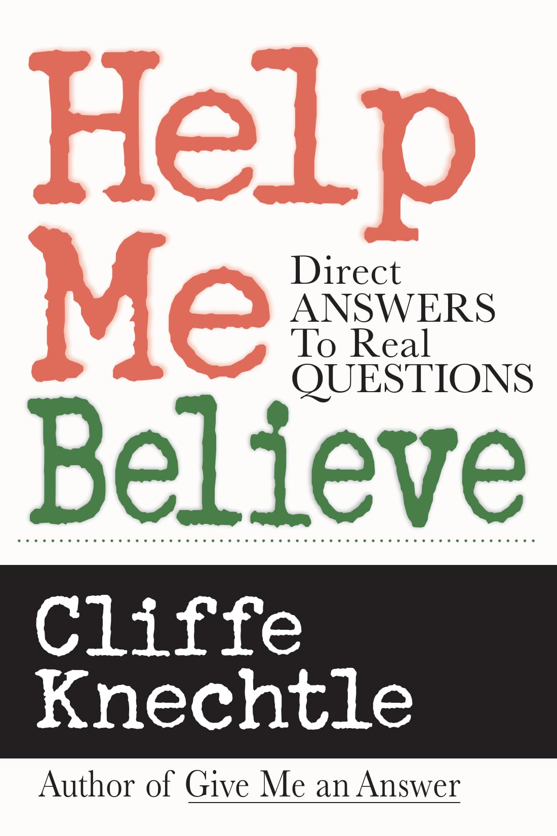 Help Me Believe: Direct Answers to Real Questions