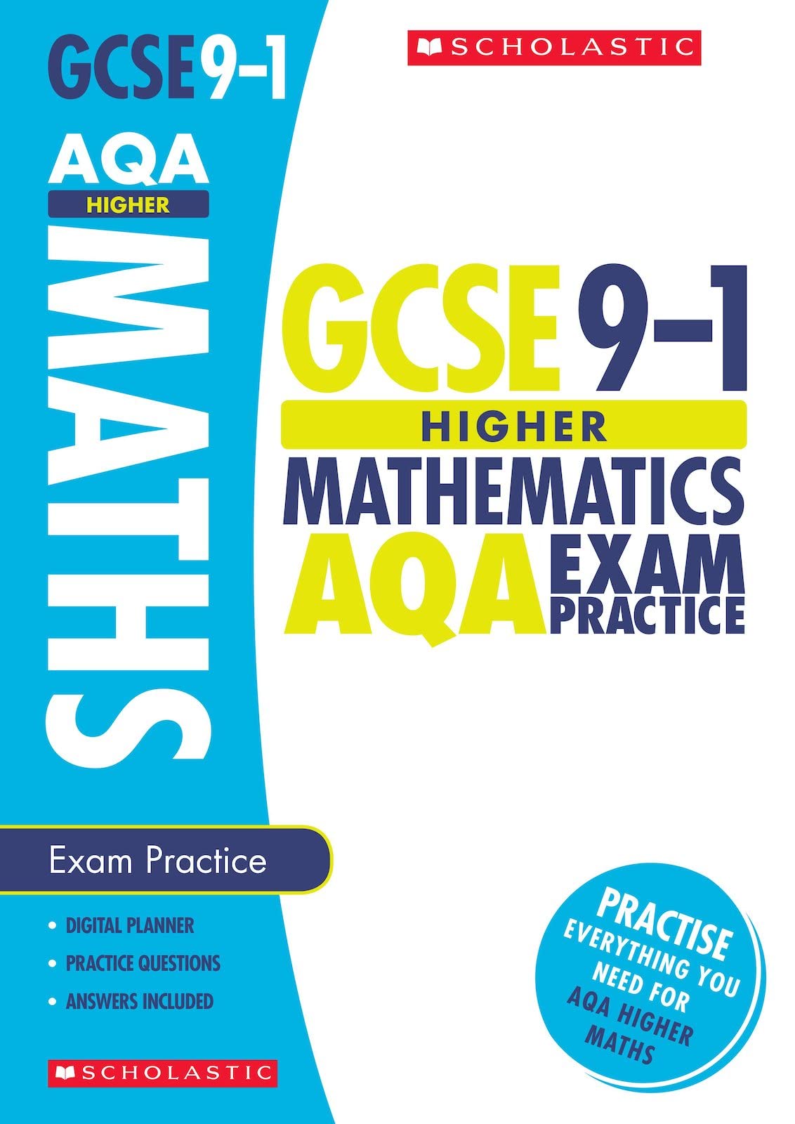 GCSE Higher Maths AQA Practice Book. Perfect for Home Learning and includes a free revision app (Scholastic GCSE Grades 9-1 Revision and Practice)