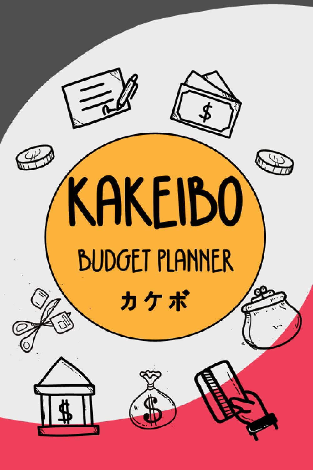 Kakeibo Budget Planner: Expense Journal Financial Personal Record Book Paycheck Bill Tracker