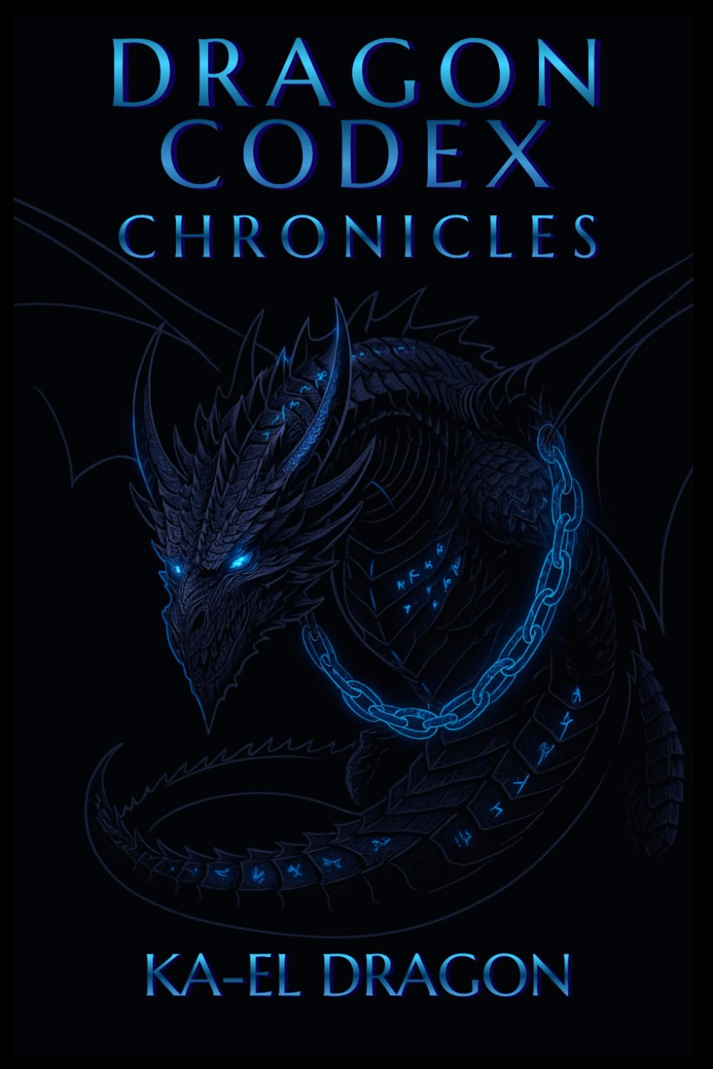 Dragon Codex Chronicles (DRAGON CODEX — DOCTRINE SERIES)