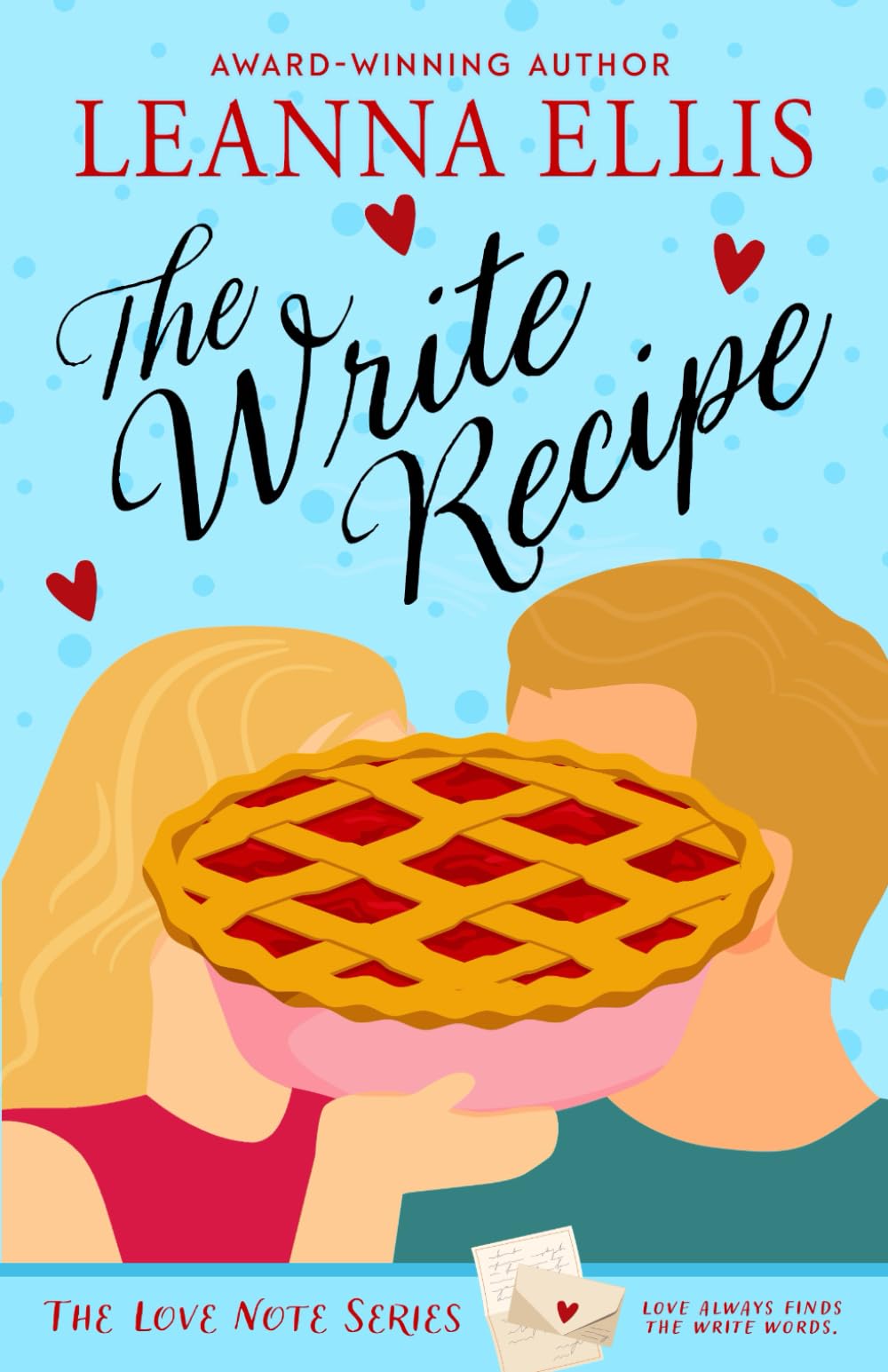 The Write Recipe: A Small-town, Clean Romantic Comedy (The Love Note Series)