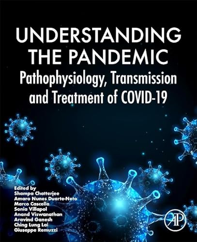 Understanding the Pandemic: Pathophysiology, Transmission, and Treatment of COVID-19