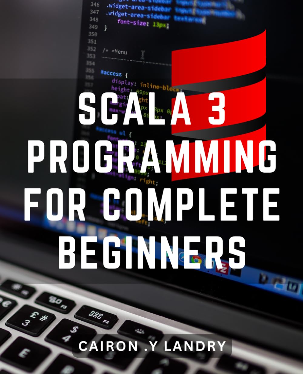 Scala 3 Programming For Complete Beginners: Learn the Fundamentals of Scala 3 Programming - A Comprehensive Guide for Novice Developers on Amazon