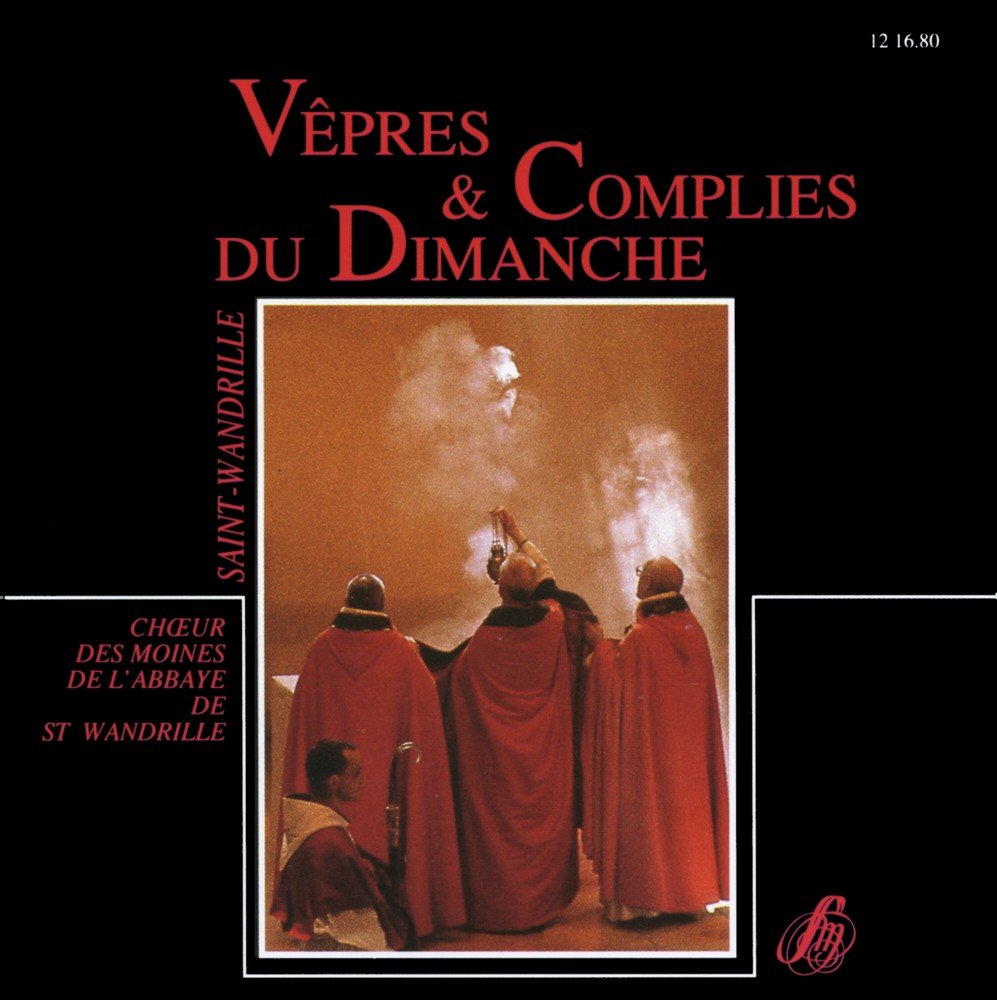VEPRES ET COMPLIES DU DIMANCHE ST WANDRILLE, AB