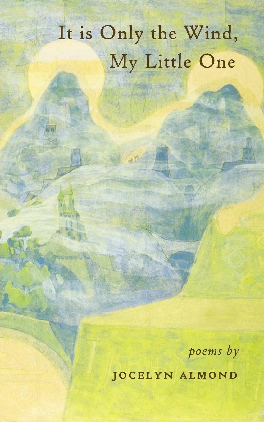 It Is Only the Wind, My Little One