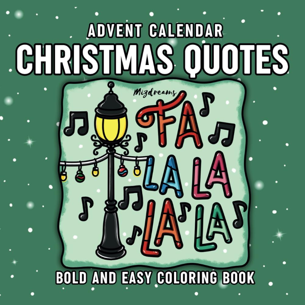 Christmas Quotes Advent Calendar: Bold and Easy Winter Holiday Coloring Book with Simple, Relaxing Designs for Adults, Teens, and Kids. (Bold and Easy