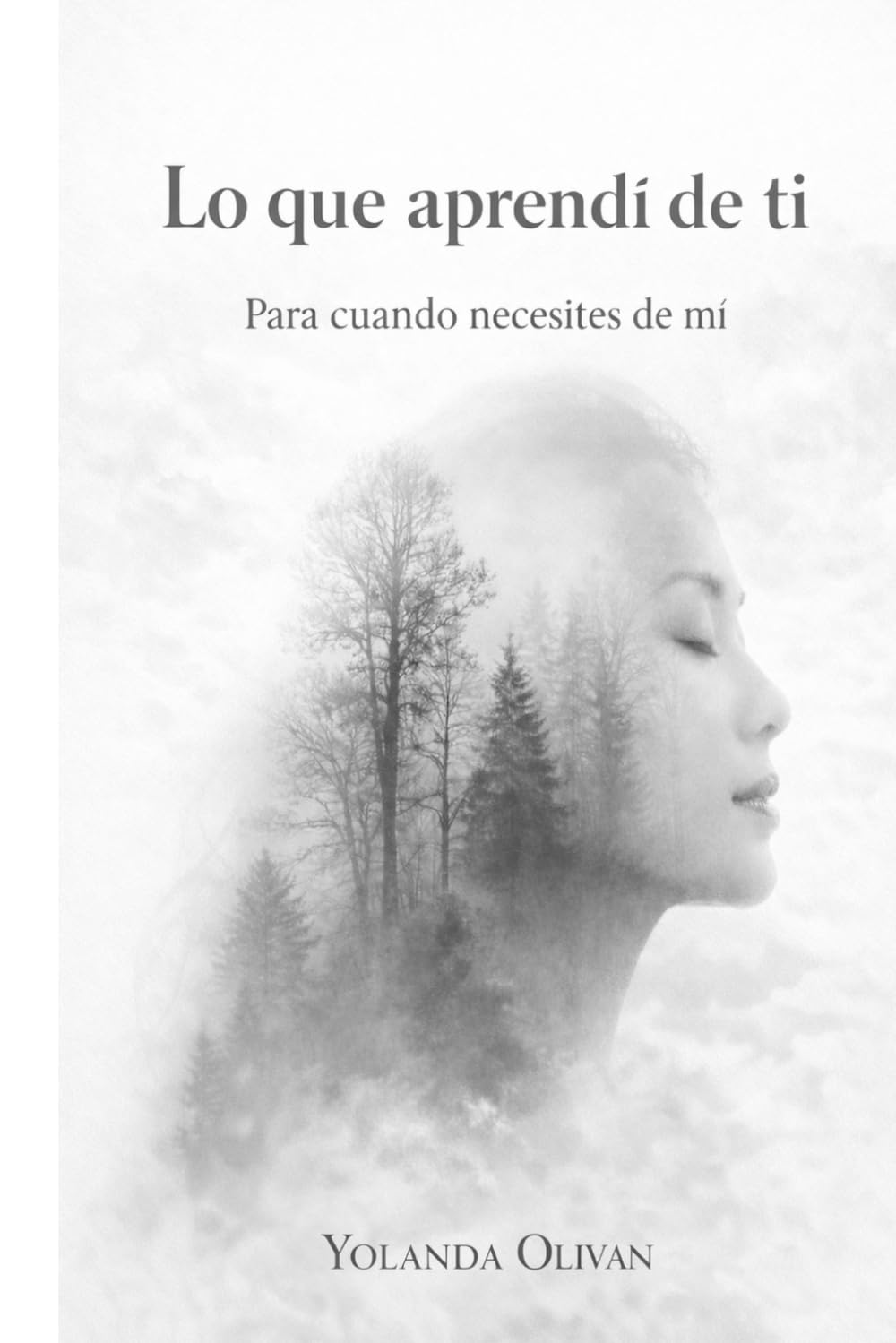 Lo que aprendí de tí: Para cuando necesites de mí