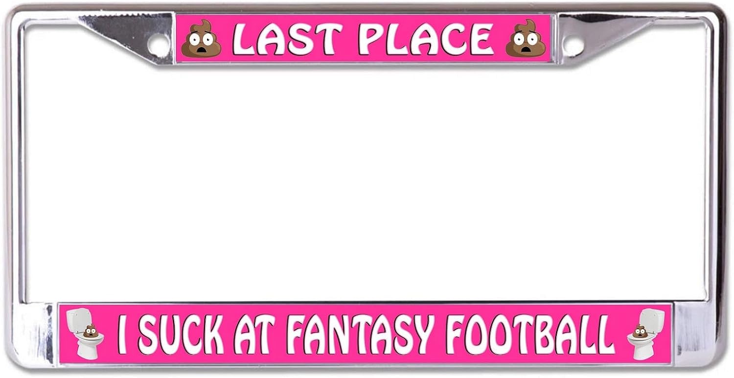 Last Place Fantasy Football I Suck Chrome License Plate Frame