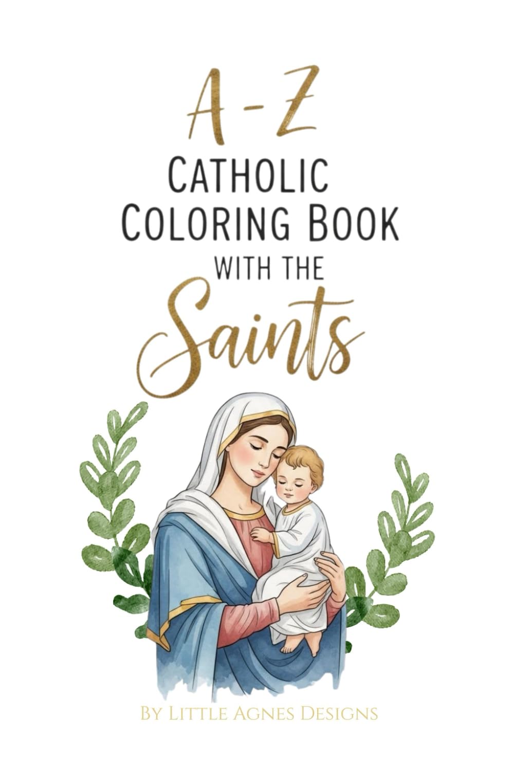 A - Z Catholic Coloring Book With The Saints