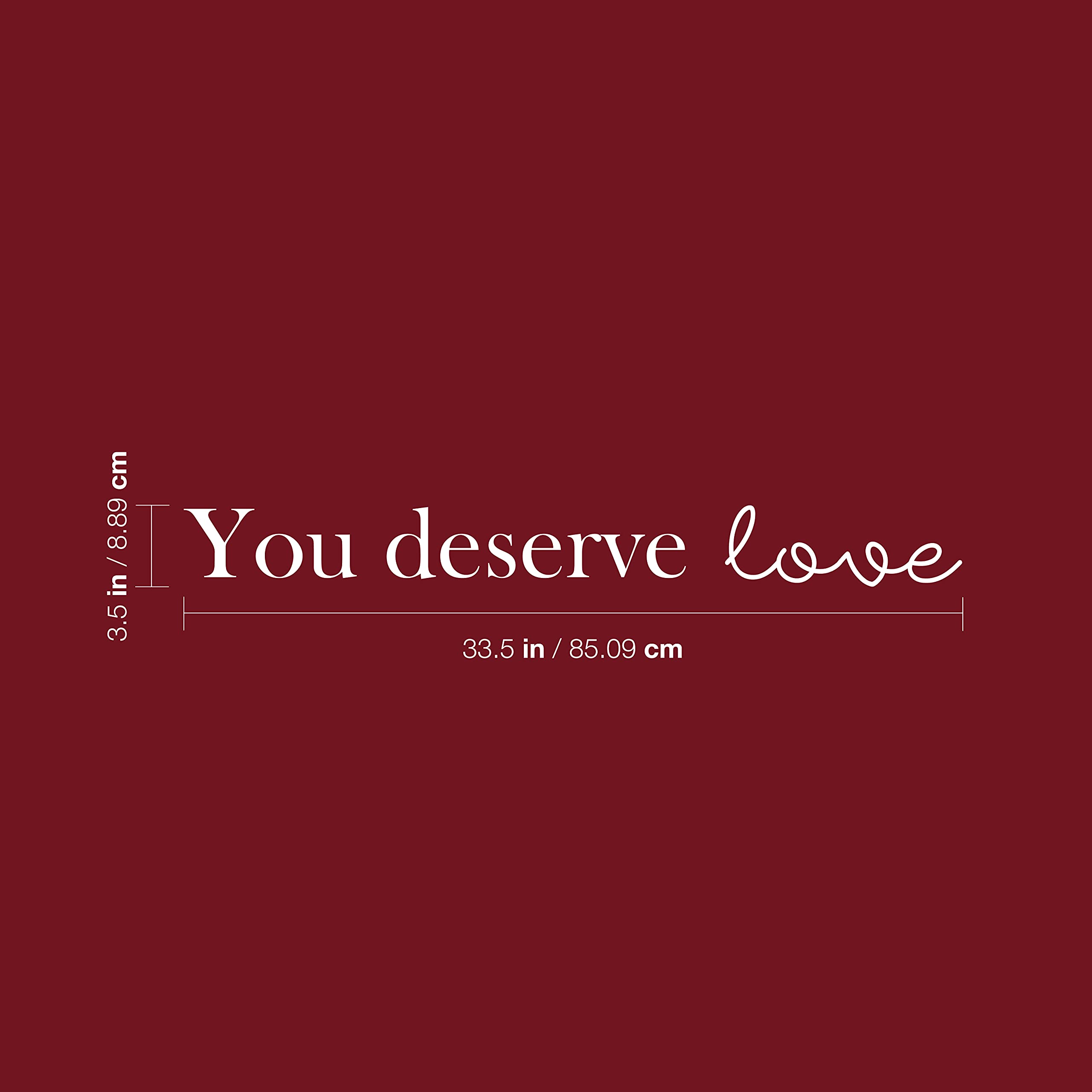 Amazon.com: Vinyl Wall Art Decal - You Deserve Love - 3.5