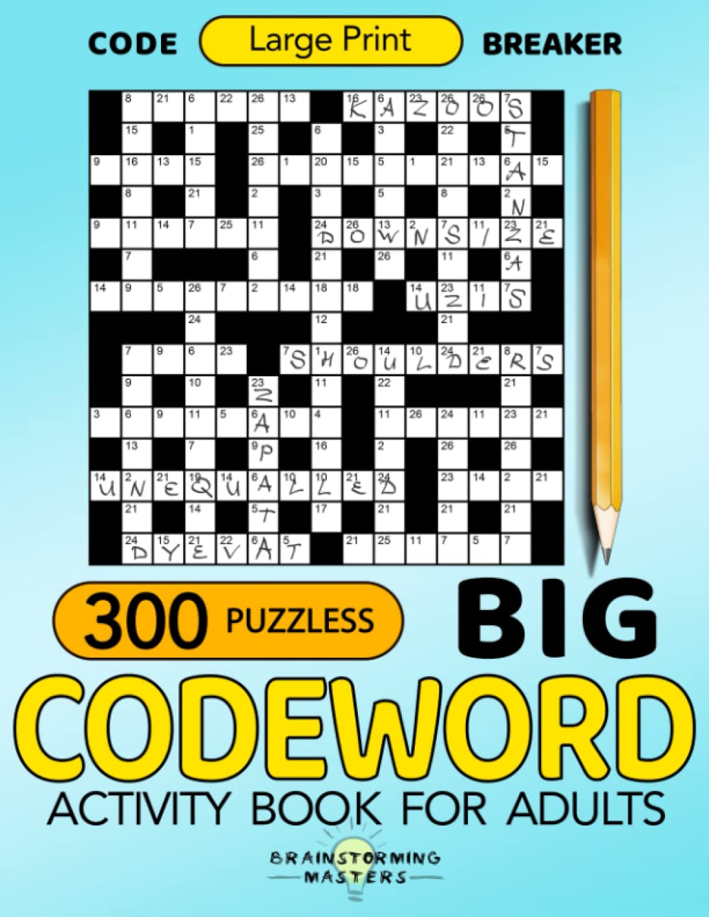 Big Codeword 300 Puzzles Large Print: Code Breaker Activity Book for Adults (Puzzle books)