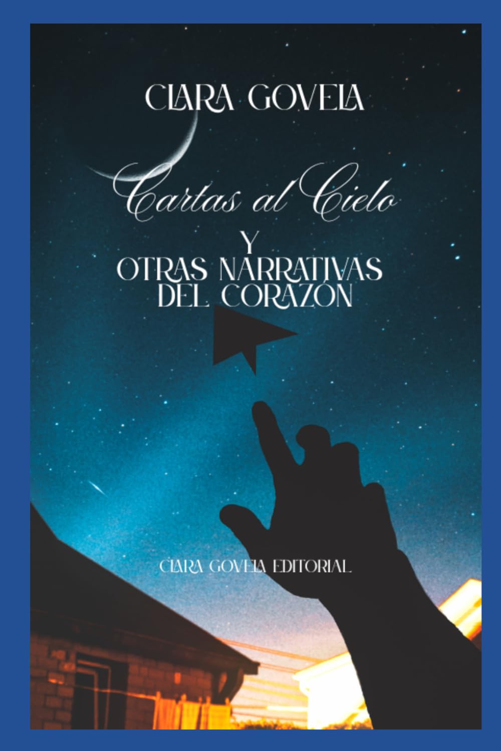 artas al Cielo y Otras Narrativas del Corazón