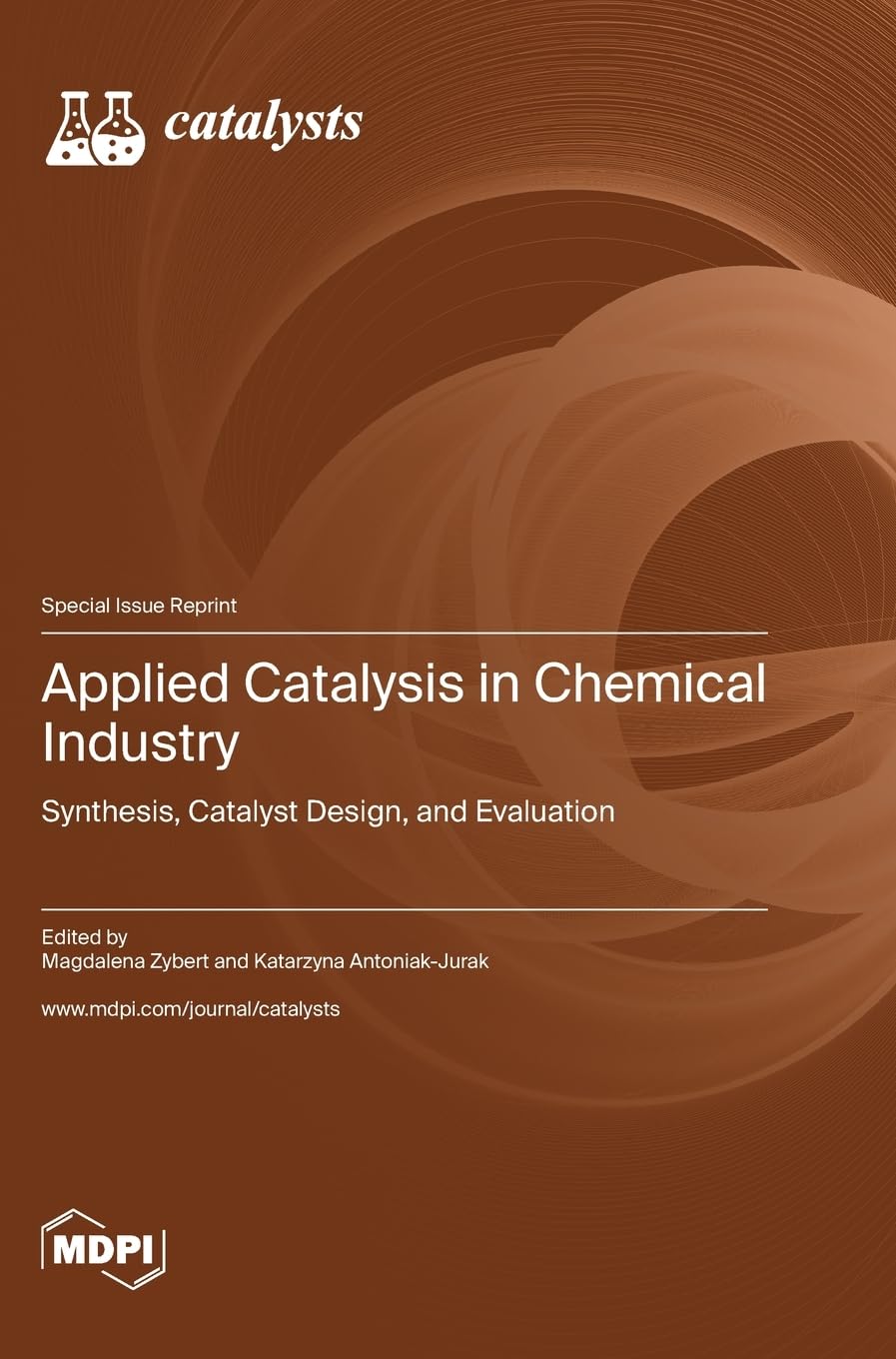 Applied Catalysis in Chemical Industry: Synthesis, Catalyst Design, and Evaluation